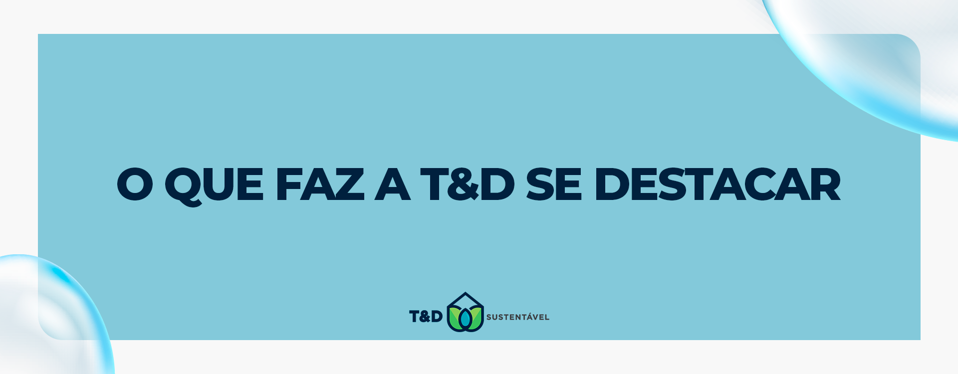 Banner com o título “O que faz a T&D se destacar” sobre fundo azul, representando liderança em gestão hídrica.
